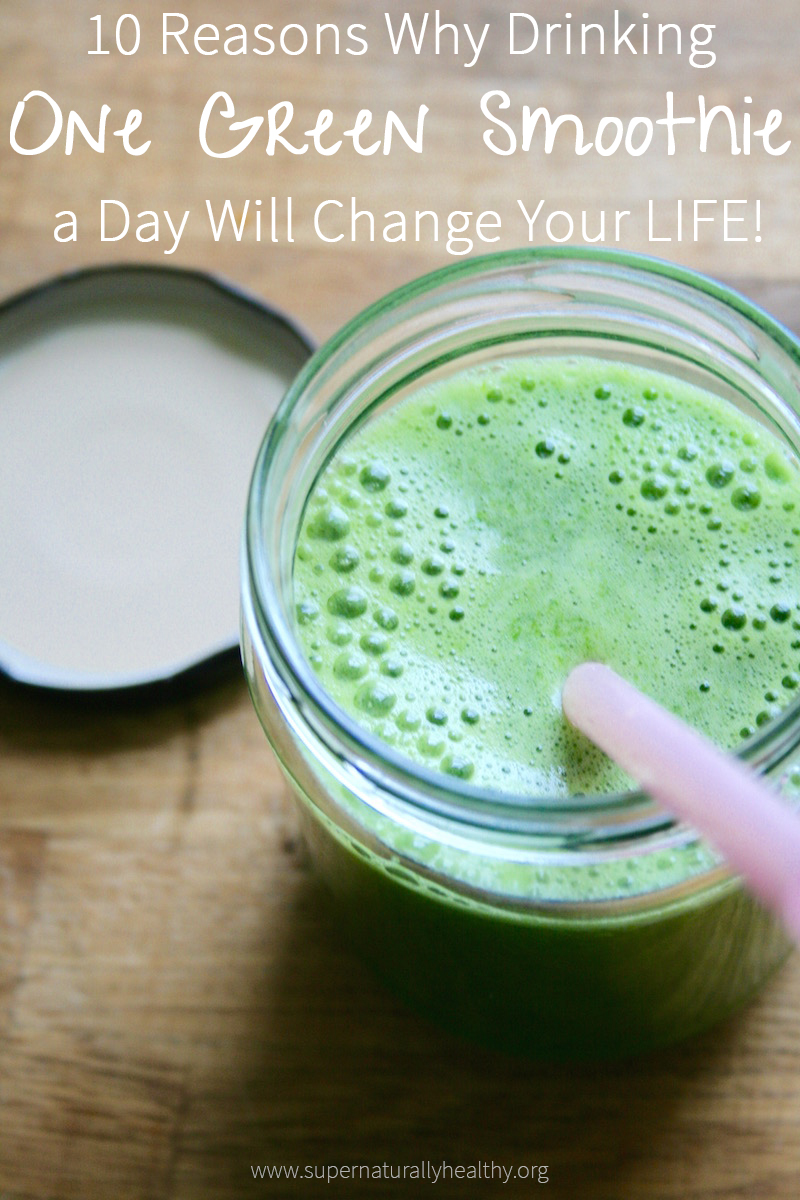 10-reasons-why-drinking-one-green-smoothie-a-day-will-change-your-life