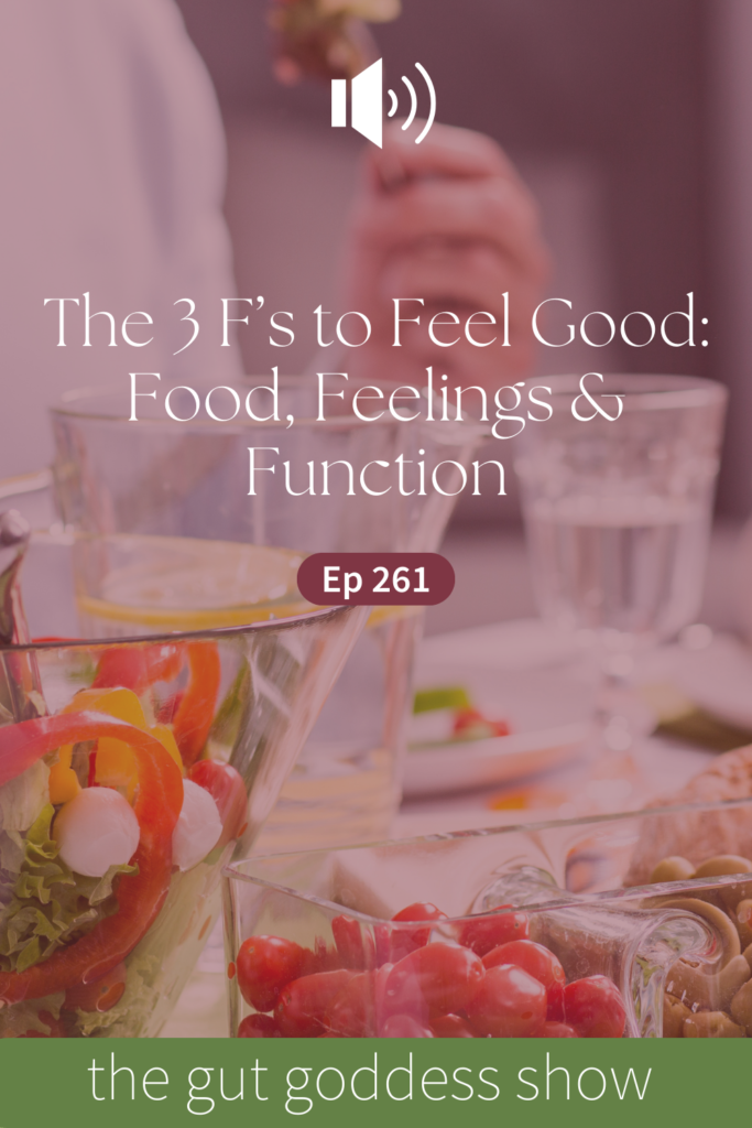 The 3 F’s to Feel Good Food, Feelings & Function (Ep 261) Kezia Hall